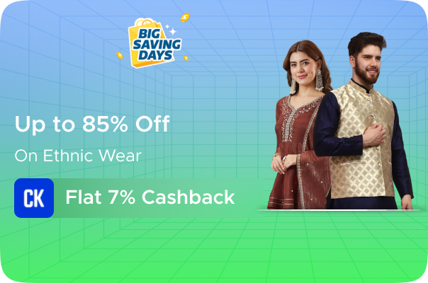 Flipkart : Upto 85% Off on Ethnics + Flat 7% Cashkaro Cashback